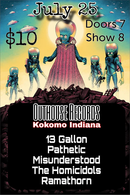 .MISUNDERSTOOD/13GALLON/PATHETIC/THEHOMICIDOLS/RAMATHORN@ THE Outhouse