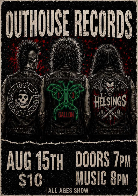 .The Helsings/13gallon/theMismones@the Outhouse